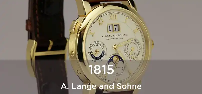  1815 A. Lange and Sohne