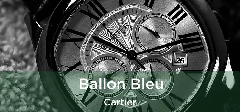  Ballon Bleu Cartier