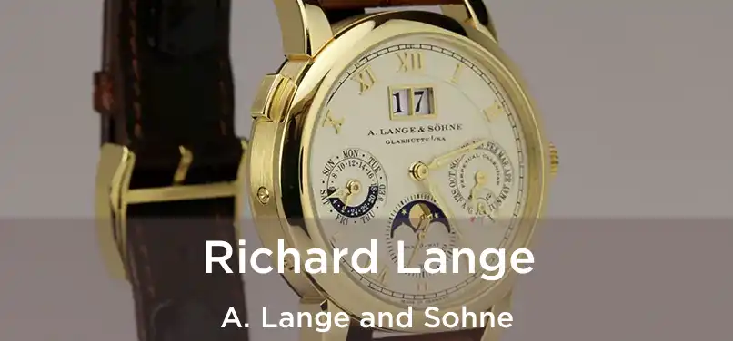  Richard Lange A. Lange and Sohne