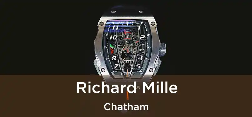  Richard Mille Chatham