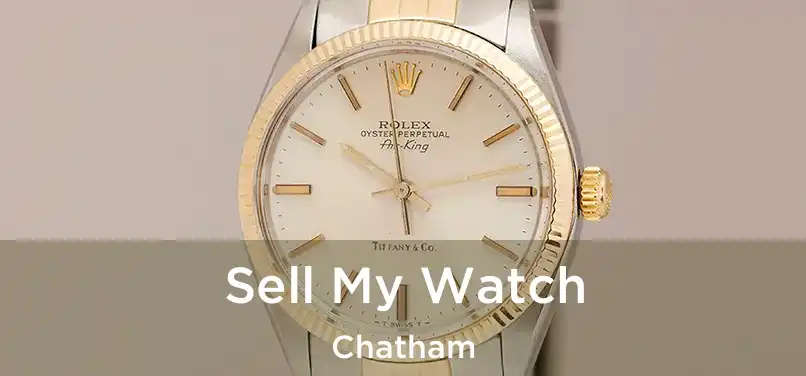  Sell My Watch Chatham