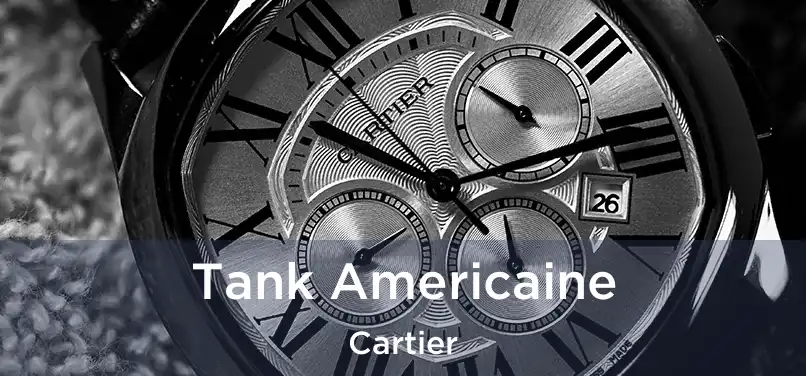  Tank Americaine Cartier