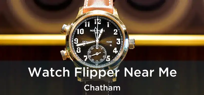  Watch Flipper Near Me Chatham