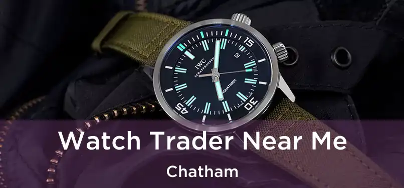 Watch Trader Near Me Chatham